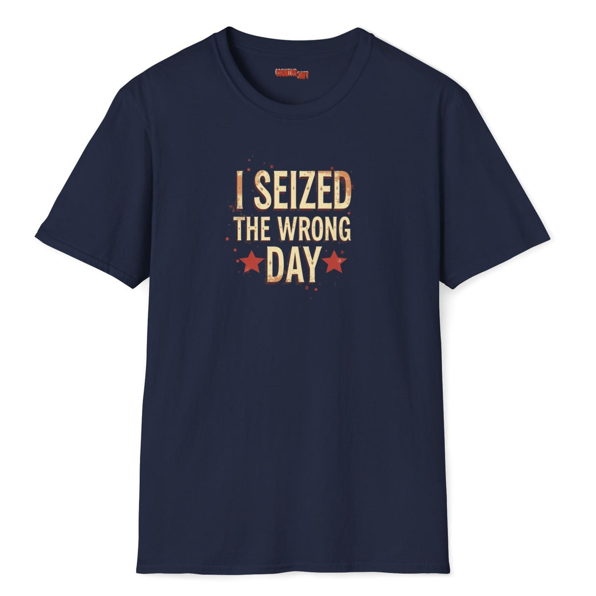 I seized the wrong day on navy shirt