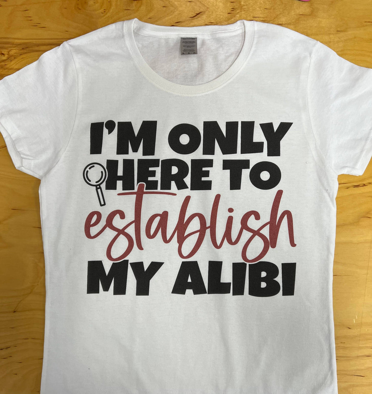 Establish My Alibi Funny T-Shirt