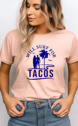 Will Surf for Tacos Bella Canvas Graphic Tee