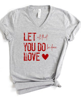 Let All That You Do Be Done In Love Graphic Tee