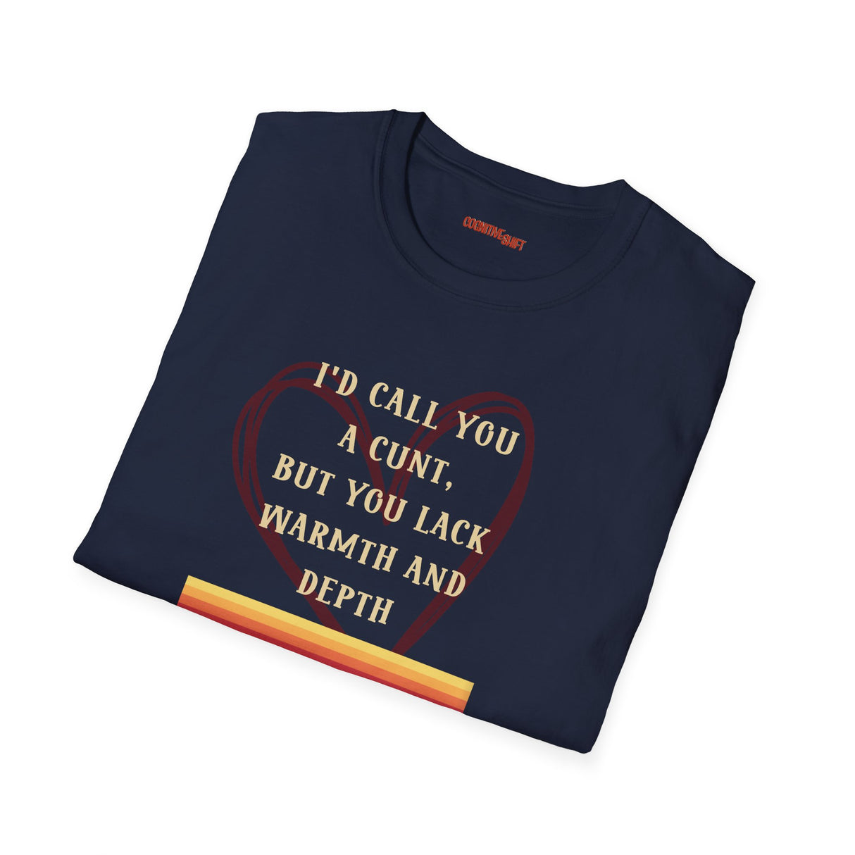 I'd Call You a Cunt Retro Rainbow – V2 (Serif Font)