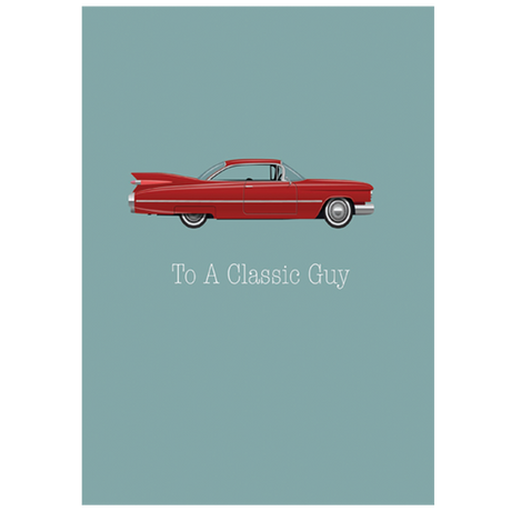 To A Classic Guy Vintage Car Everyday Greeting Card