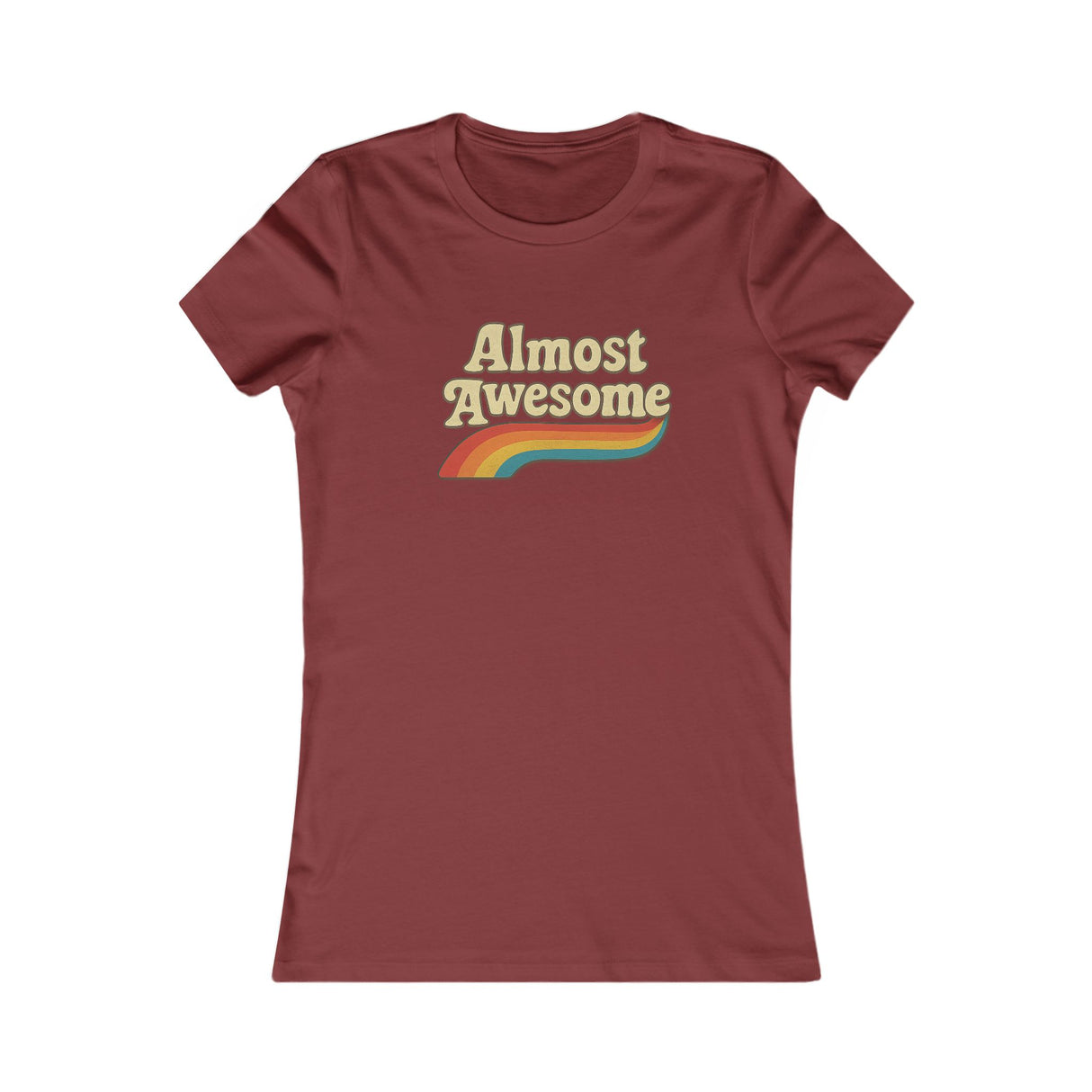 Almost Awesome Women's Favorite Tee