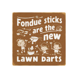 Fondue Sticks are the New Lawns Dart Retro Metal Art Sign