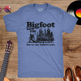 Big Foot Saw Me Funny Tee