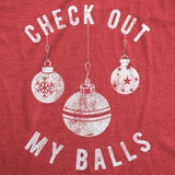 Check Out My Balls Christmas T-Shirt